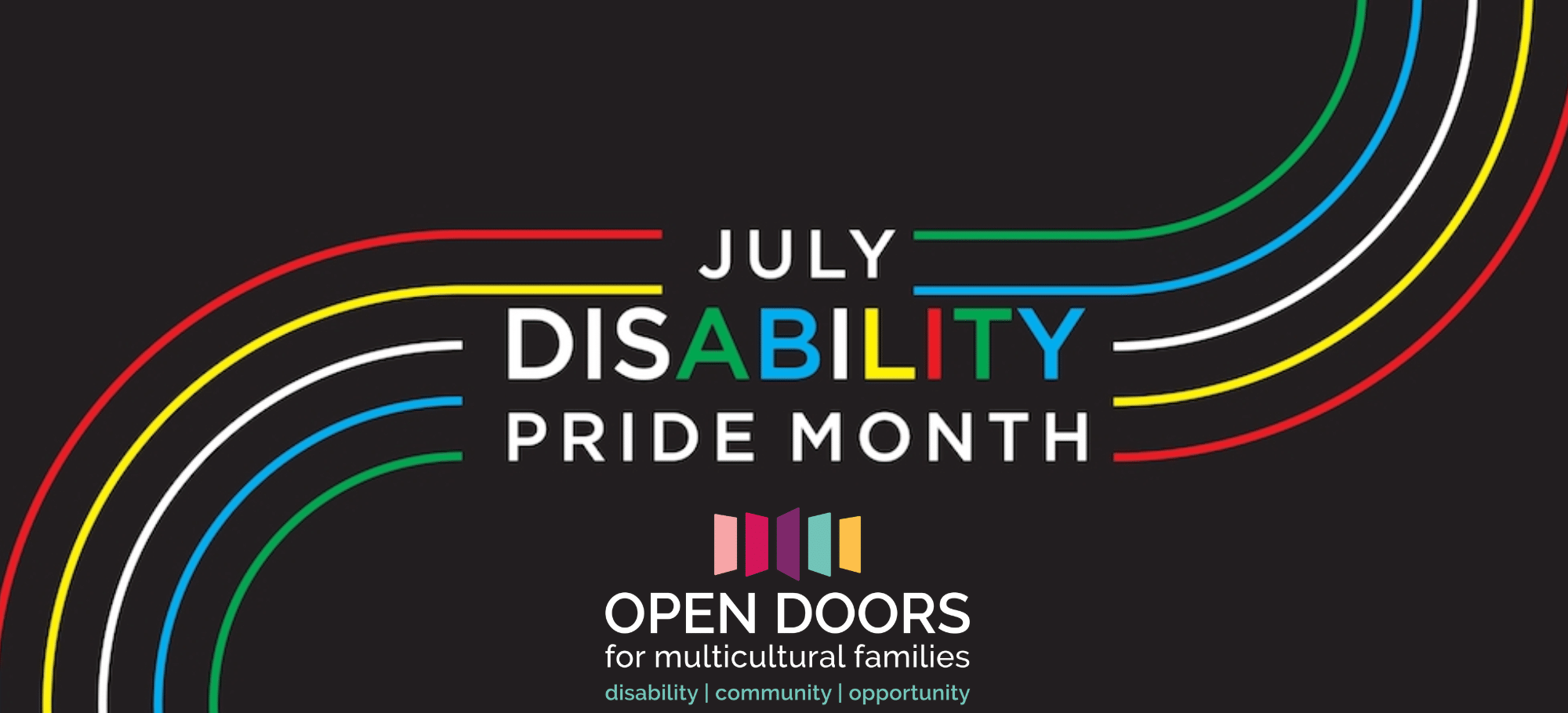 May contain text: July Disability Pride Month, Open Doors logo